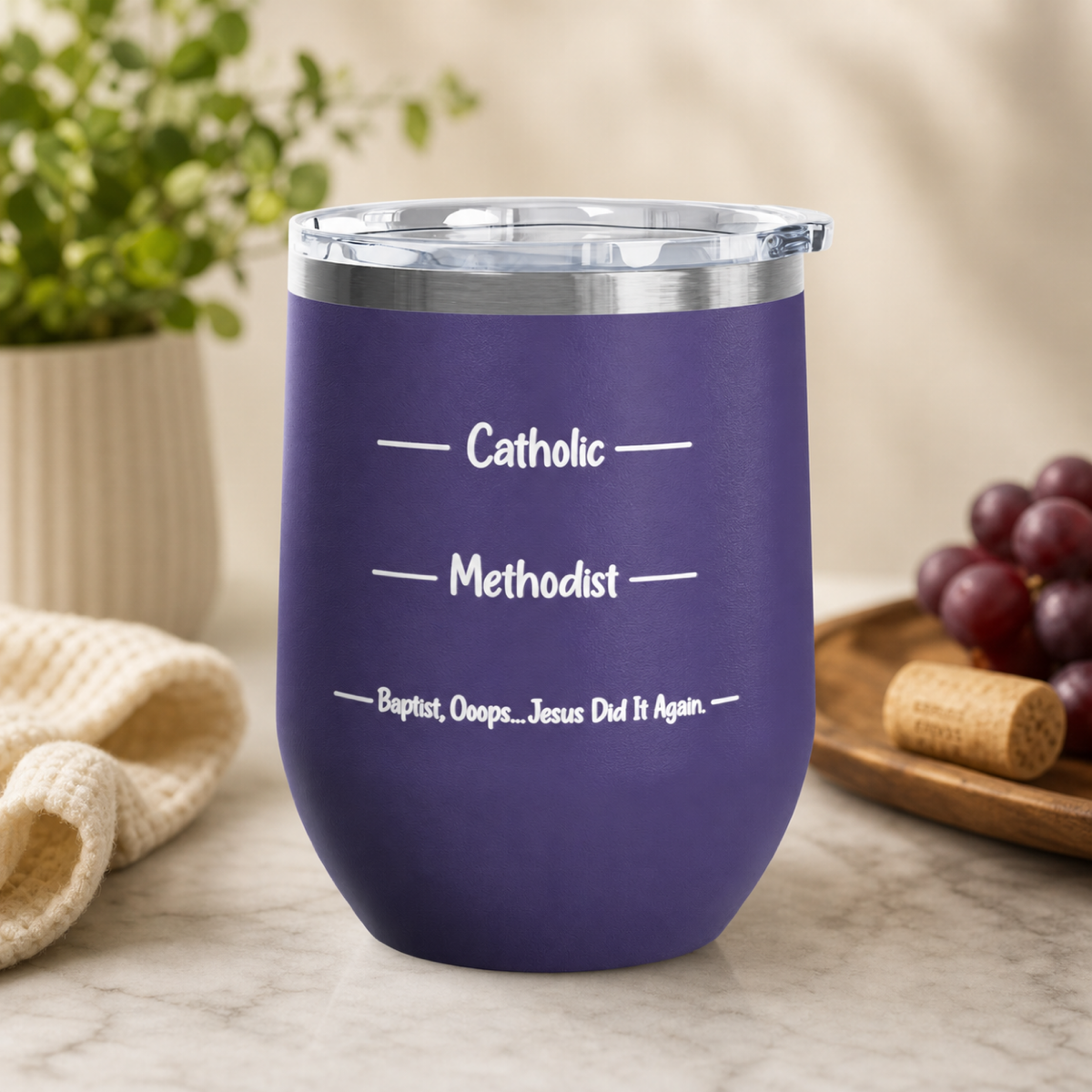 Religious Wine Tumbler - "Catholic, Methodist...Baptist, Oops...Jesus Did It Again" 12oz